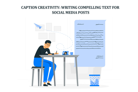 Caption Creativity: Writing Compelling Text for Social Media Posts