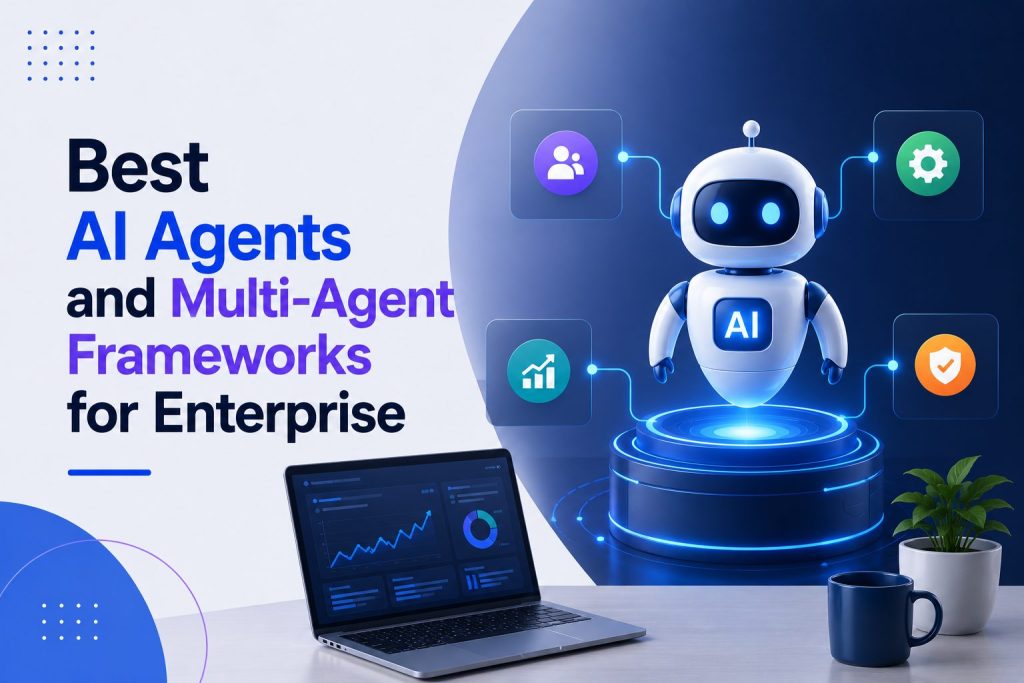 The 8 Best AI Agents and Multi-Agent Frameworks for Enterprise in 2026